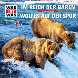 : Was ist Was - 20 - Im Reich der Bären - Wölfen auf der Spur