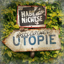 : Die Habenichtse - Heckenpennerutopie (2020)