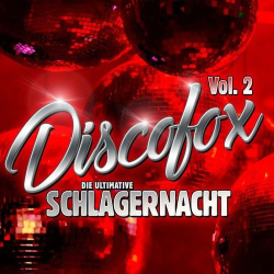 : Discofox Vol. 2: Die ultimative Schlagernacht (2020)