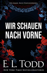 : E.L. Todd - Für immer 35 - Wir schauen nach vorne