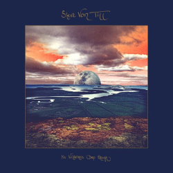 : Steve Von Till - No Wilderness Deep Enough (2020)