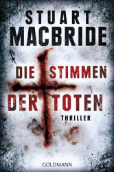 : Stuart MacBride - Die Stimmen der Toten