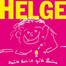 : Helge Schneider - Heute hab ich gute Laune (2020)