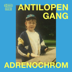 : ANTILOPEN GANG - Adrenochrom (2020)