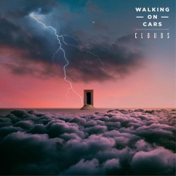 : Walking On Cars - Clouds (2020)