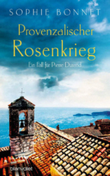 : Sophie Bonnet - Provenzalischer Rosenkrieg