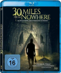 : 30 Miles from Nowhere Im Wald hoert dich niemand schreien 2018 German 720p BluRay x264-LizardSquad