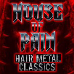 : House of Pain - Hair Metal Classics (2020)