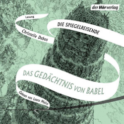 : Christelle Dabos - Die Spiegelreisende 3 - Das Gedächtnis von Babel