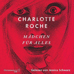 : Charlotte Roche - Mädchen für alles