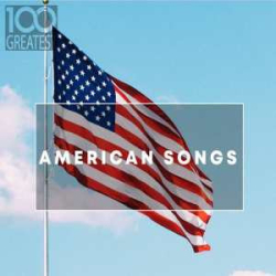 : FLAC - 100 Greatest American Songs - The Greatest tracks from the USA [2019]