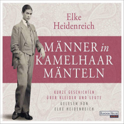 : Elke Heidenreich - Männer in Kamelhaarmänteln