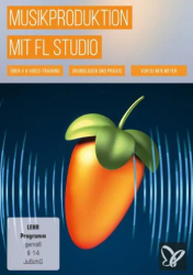 : PSD Tutorials Musikproduktion mit FL Studio