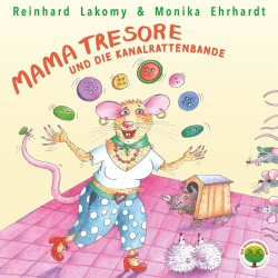 : Reinhard Lakomy & Monika Ehrhardt - Mama Tresore und die Kanalrattenbande (2020)