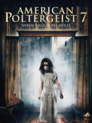 : American Poltergeist 7 - Sieben Wege in die Hölle 2017 German 800p AC3 microHD x264 - RAIST