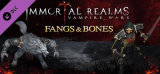 : Immortal Realms Vampire Wars Fangs And Bones-Razor1911