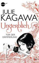 : Julie Kagawa - Tor der Dämmerung