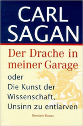 : Carl Sagan - Der Drache in meiner Garage oder Die Kunst der Wissenschaft, Unsinn zu entlarven