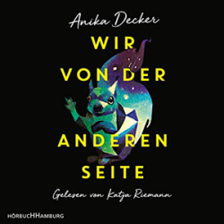 : Anika Decker - Wir von der anderen Seite