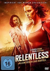 : Relentless - Allein gegen das Kartell 2018 German 1040p AC3 microHD x264 - RAIST