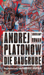 : Andrej Platonow - Die Baugrube