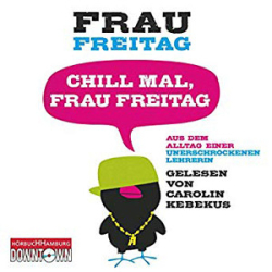 : Frau Freitag - Chill mal, Frau Freitag