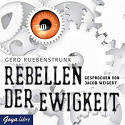 : Gerd Ruebenstrunk - Rebellen der Ewigkeit