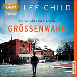 : Lee Child - Jack Reacher 1 - Größenwahn