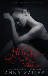 : Anna Zaires - Hold Me - Verbunden