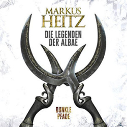 : Markus Heitz - Die Legenden der Albae 3 - Dunkle Pfade