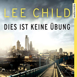 : Lee Child - Dies ist keine Übung: Eine Jack-Reacher-Story