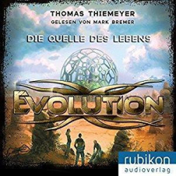 : Thomas Thiemeyer - Evolution Band 1-3 (ungekürzt) (2021)