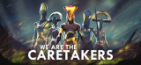 : We Are The Caretakers Early Access v0 36-P2P