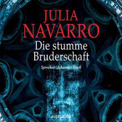 : Julia Navarro - Die stumme Bruderschaft