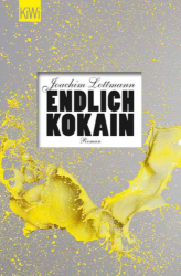 : Joachim Lottmann - Endlich Kokain