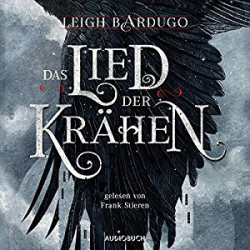 : Leigh Bardugo - Glory or Grave 1 - Das Lied der Krähen