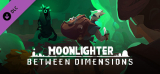 : Moonlighter Between Dimensions v1.14.29-DinobyTes