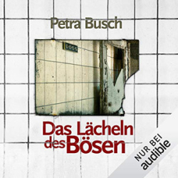 : Petra Busch - Das Lächeln des Bösen