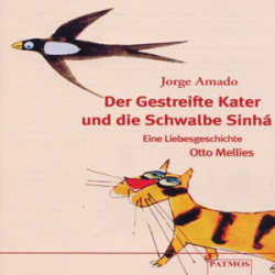 : Jorge Amado - Der gestreifte Kater und die Schwalbe Sinhá