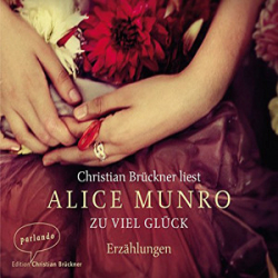 : Alice Munro - Zu viel Glück