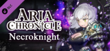 : Aria Chronicle Necroknight-Plaza