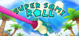 : Super Sami Roll-TiNyiSo