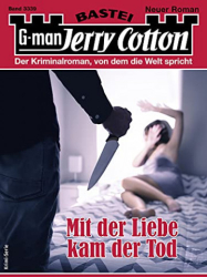 : Mit der Liebe kam der Tod - Jerry Cotton 3339