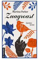 : Martina Parker - Zuagroast