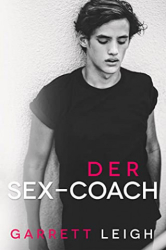 : Leigh, Garrett - Der Sex-Coach