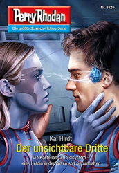 : Kai Hirdt - Perry Rhodan 3126 - Der unsichtbare Dritte