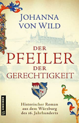 : Johanna von Wild - Der Pfeiler der Gerechtigkeit