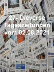 : 27- Diverse Tageszeitungen vom 02  August 2021
