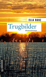 : Ella Danz - Trugbilder