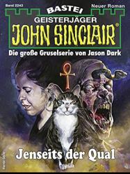 : Ian Rolf Hill - John Sinclair 2243 - Jenseits der Qual